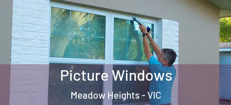 Picture Windows Meadow Heights - VIC