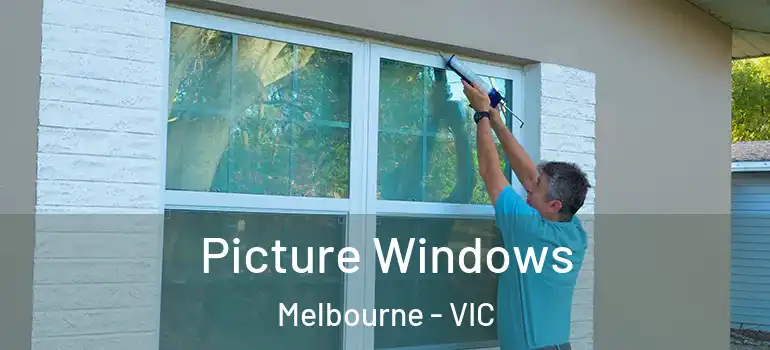 Picture Windows Melbourne - VIC