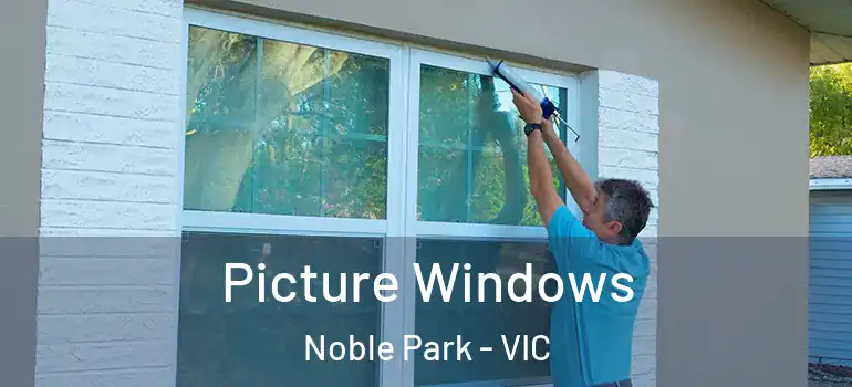  Picture Windows Noble Park - VIC