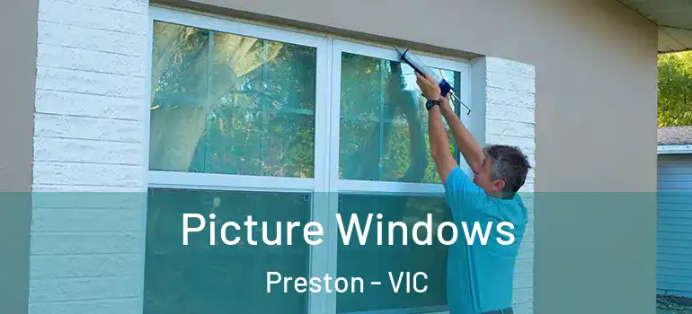 Picture Windows Preston - VIC