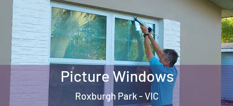 Picture Windows Roxburgh Park - VIC