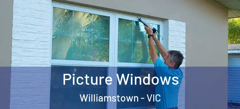 Picture Windows Williamstown - VIC