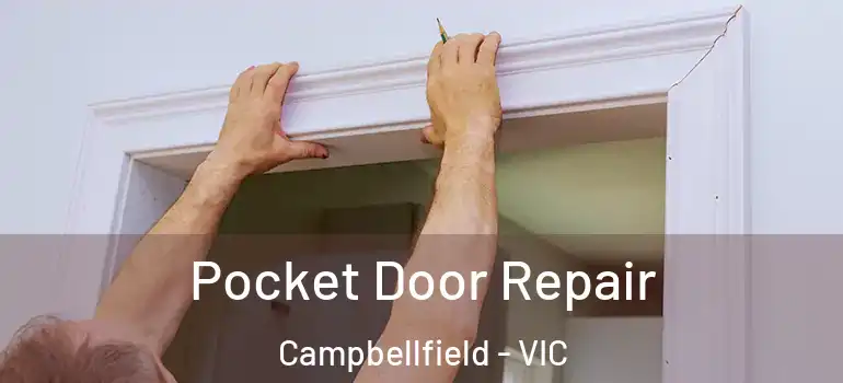  Pocket Door Repair Campbellfield - VIC