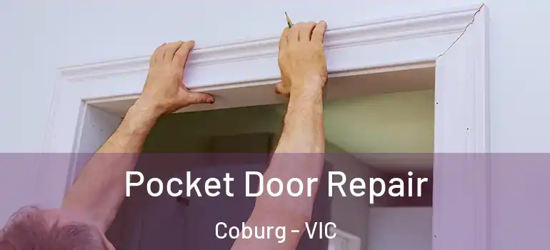 Pocket Door Repair Coburg - VIC
