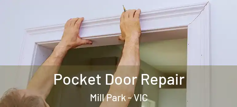  Pocket Door Repair Mill Park - VIC