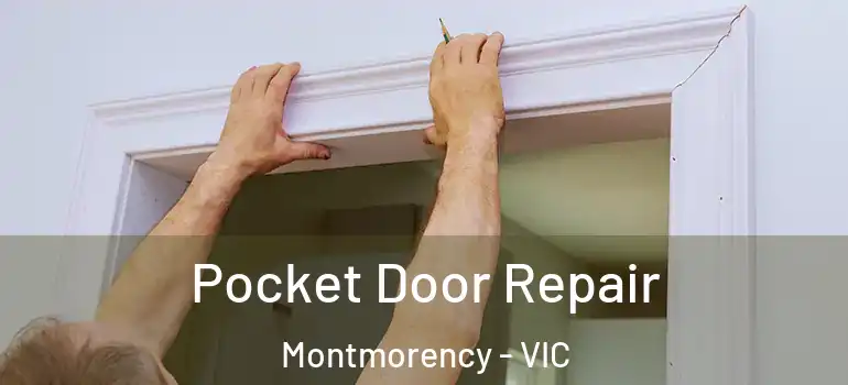 Pocket Door Repair Montmorency - VIC