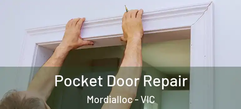 Pocket Door Repair Mordialloc - VIC