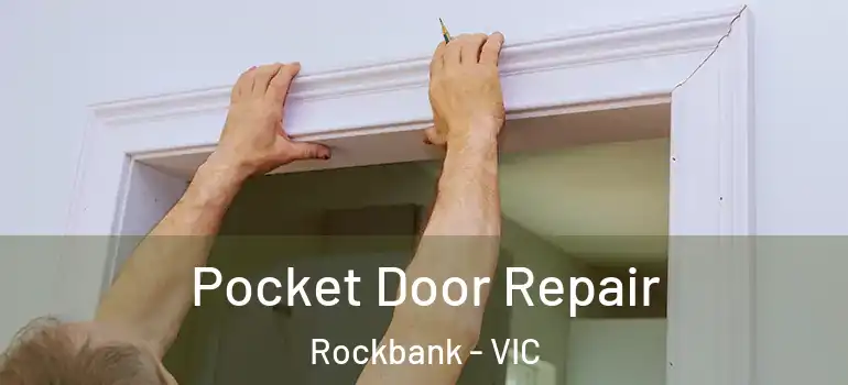 Pocket Door Repair Rockbank - VIC