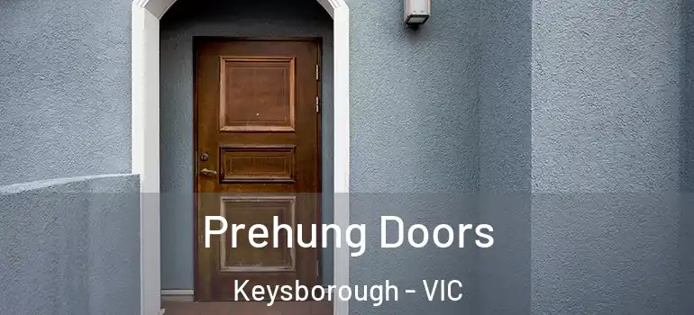 Prehung Doors Keysborough - VIC