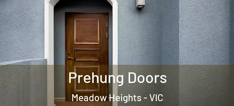 Prehung Doors Meadow Heights - VIC