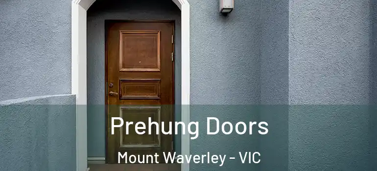 Prehung Doors Mount Waverley - VIC