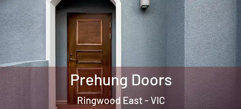 Prehung Doors Ringwood East - VIC