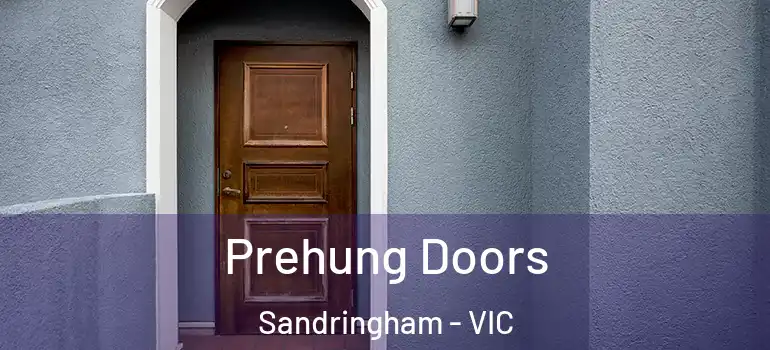 Prehung Doors Sandringham - VIC
