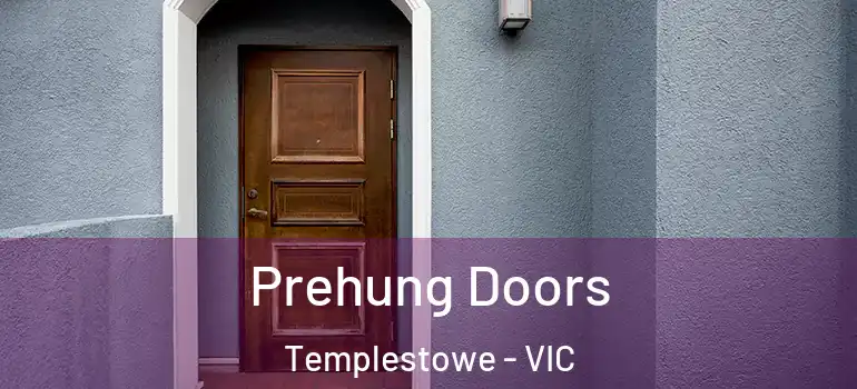 Prehung Doors Templestowe - VIC