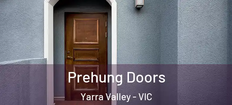 Prehung Doors Yarra Valley - VIC