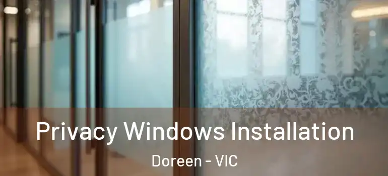 Privacy Windows Installation Doreen - VIC