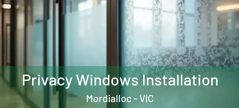Privacy Windows Installation Mordialloc - VIC
