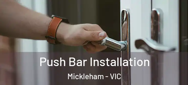 Push Bar Installation Mickleham - VIC