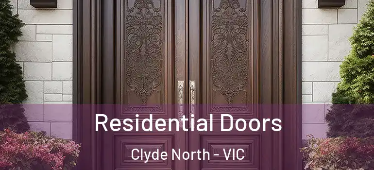 Residential Doors Clyde North - VIC