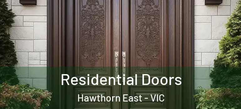  Residential Doors Hawthorn East - VIC