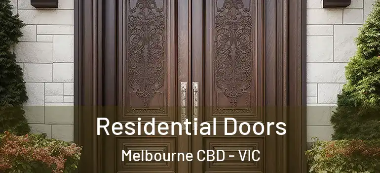  Residential Doors Melbourne CBD - VIC