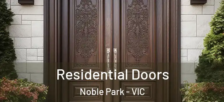  Residential Doors Noble Park - VIC