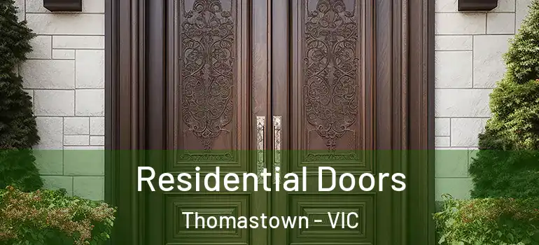  Residential Doors Thomastown - VIC