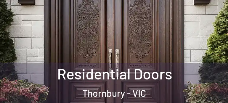  Residential Doors Thornbury - VIC