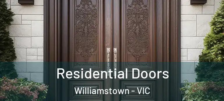Residential Doors Williamstown - VIC