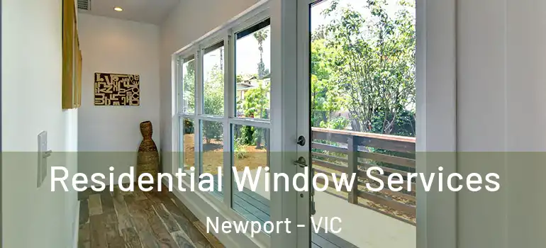  Residential Window Services Newport - VIC