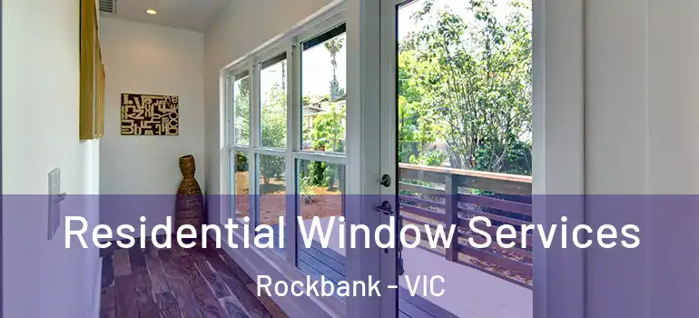 Residential Window Services Rockbank - VIC