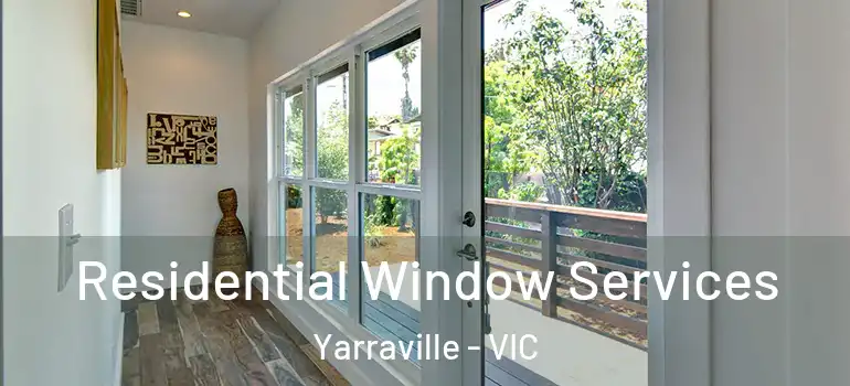 Residential Window Services Yarraville - VIC