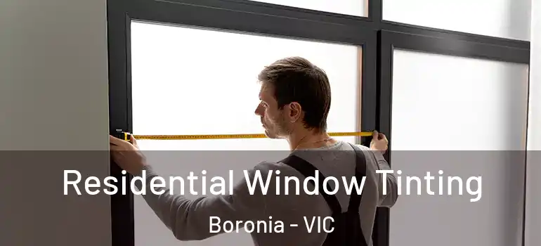 Residential Window Tinting Boronia - VIC