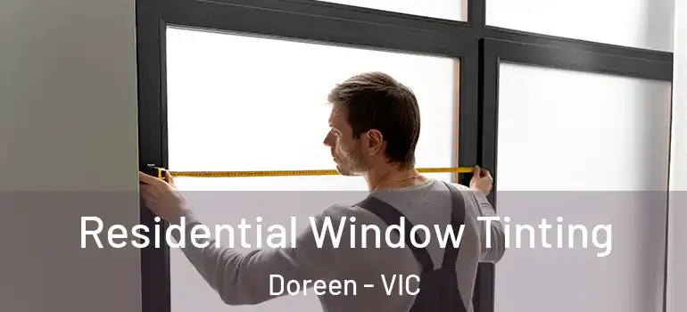 Residential Window Tinting Doreen - VIC