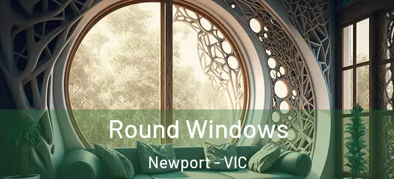  Round Windows Newport - VIC