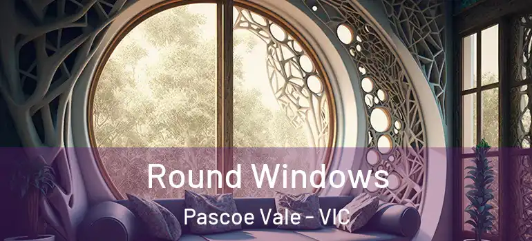  Round Windows Pascoe Vale - VIC