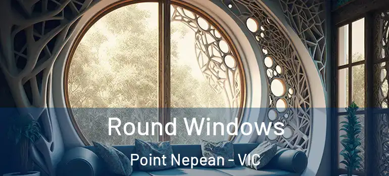 Round Windows Point Nepean - VIC