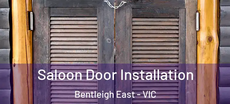  Saloon Door Installation Bentleigh East - VIC