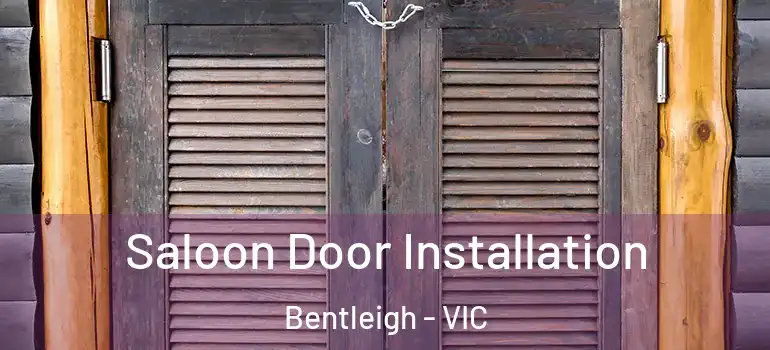  Saloon Door Installation Bentleigh - VIC
