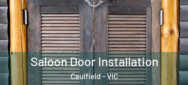 Saloon Door Installation Caulfield - VIC