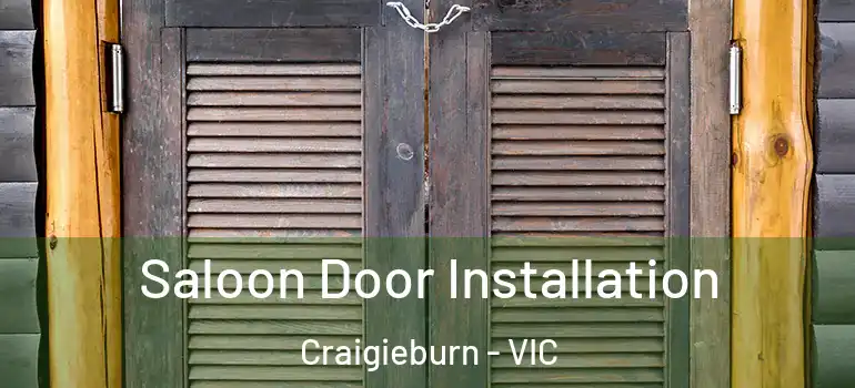  Saloon Door Installation Craigieburn - VIC