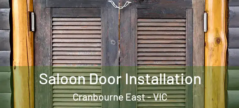 Saloon Door Installation Cranbourne East - VIC