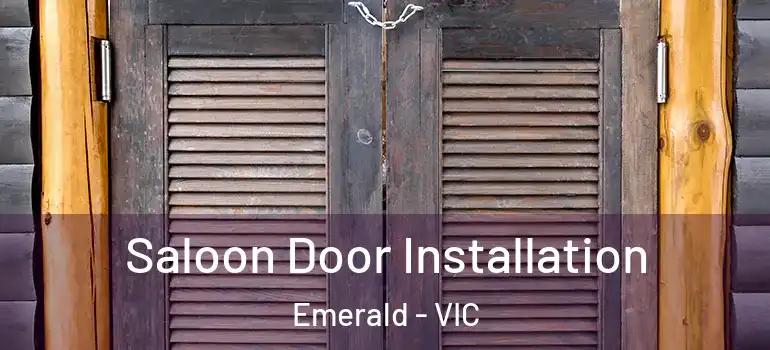 Saloon Door Installation Emerald - VIC