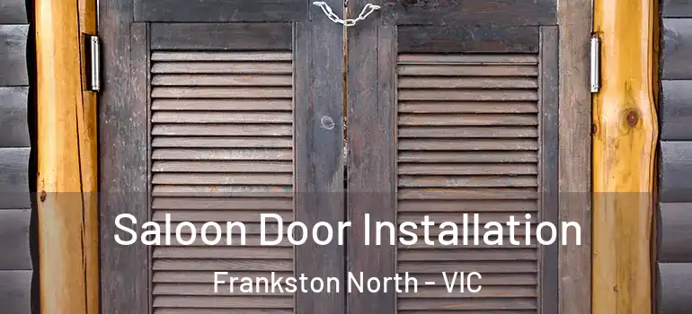 Saloon Door Installation Frankston North - VIC