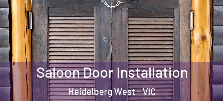 Saloon Door Installation Heidelberg West - VIC