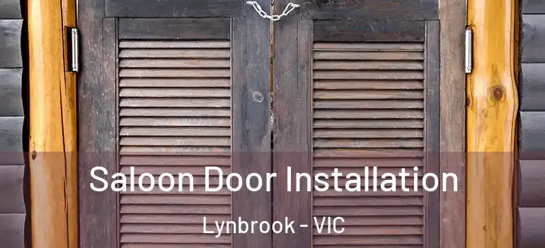  Saloon Door Installation Lynbrook - VIC