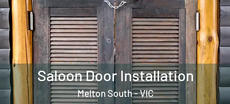  Saloon Door Installation Melton South - VIC