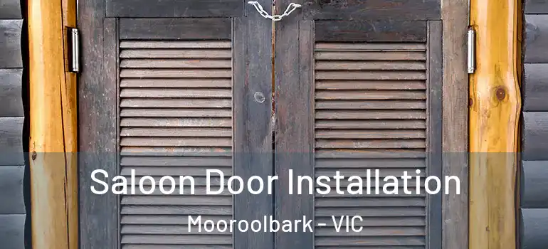 Saloon Door Installation Mooroolbark - VIC