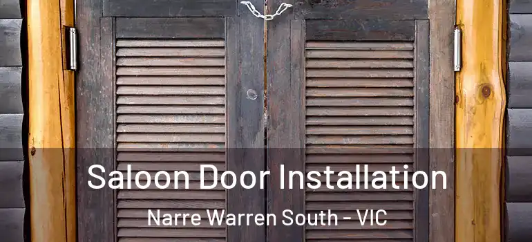  Saloon Door Installation Narre Warren South - VIC