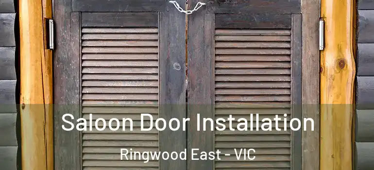  Saloon Door Installation Ringwood East - VIC